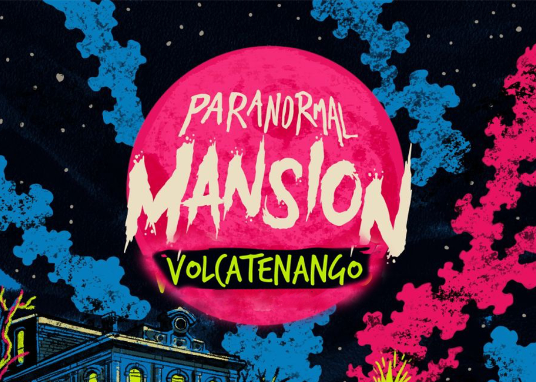 Paranormal Mansion — Halloween en Volcatenango